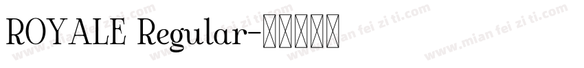 ROYALE Regular字体转换